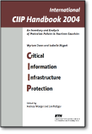 International Critical Information Infrastructure Protection (CIIP) Handbook 2004